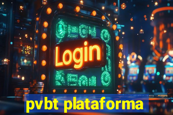 pvbt plataforma